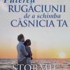 Puterea rugaciunii de a schimba casnicia ta