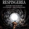 Respingerea - Acceptarea plina de dragoste a lui Dumnezeu – sursa sigurantei mele