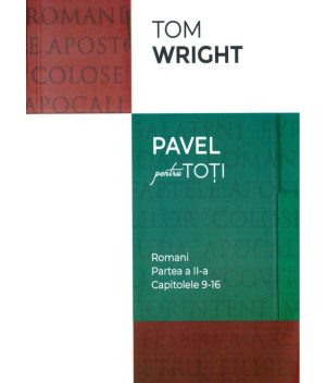 Romani. Partea a II-a. Capitolele 9-16. Seria Pavel pentru toti