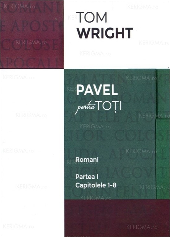Romani. Partea I. Capitolele 1-8. Seria Pavel pentru toti