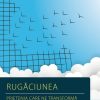 Rugaciunea, prietenia care ne transforma