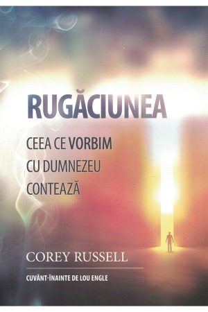 rugaciunea-ceea_ce_vorbim_cu_dumnezeu_conteaza-1_1 Rugaciunea - ceea ce vorbim cu Dumnezeu conteaza