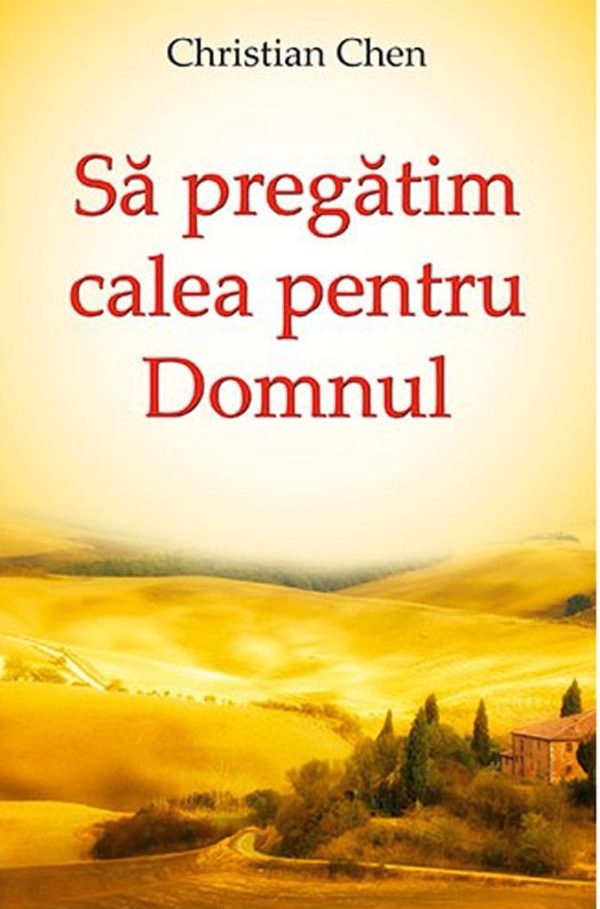 Sa pregatim calea pentru Domnul