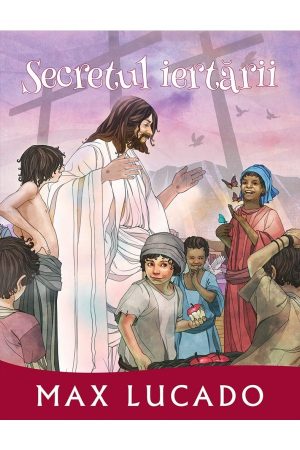 Secretul iertării - seria „Promisiuni împlinite”