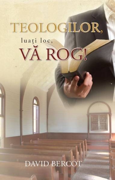 teologilor-lua-539i-loc-v-259-rog-113-1 Teologilor, luati loc, va rog!