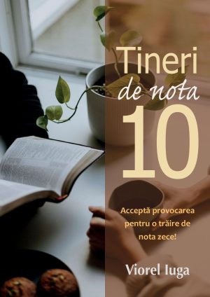 Tineri de nota 10