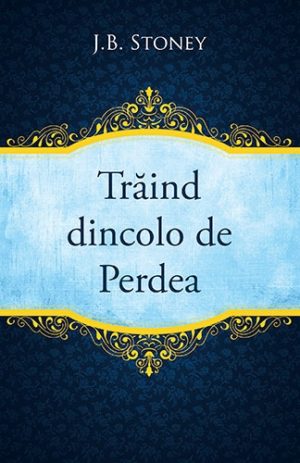 traind-dincolo-perdea Trăind dincolo de Perdea