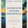 Ucenicie în cultura imediatului: Supunere îndelungată într-o unică direcție