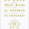 Un Mare Preot milos și vrednic de încredere