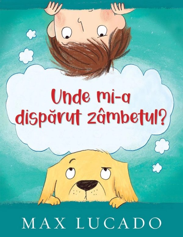 unde-mi-a-disparut-5828-9052 Unde mi-a disparut zambetul? - Seria Aventuri pentru suflet