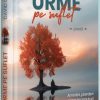 Urme pe suflet: Amintiri, pierderi și noi începuturi
