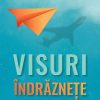 Visuri îndrăznețe