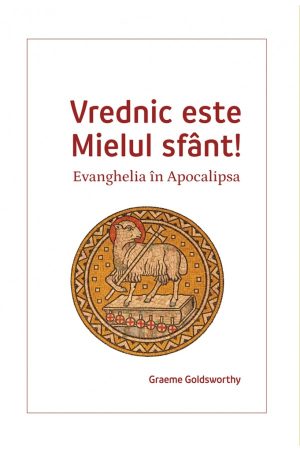 Vrednic este Mielul sfânt! - Evanghelia în Apocalipsa
