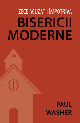 Zece acuzații împotriva bisericii moderne