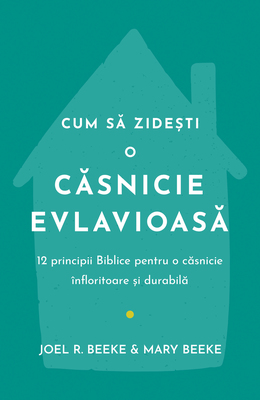 Cum să zidești o căsnicie evlavioasă