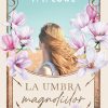 La umbra magnoliilor - Trilogia: Vindecarea sufletului