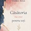 casatoria Căsătoria nu este pentru toți