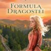 Formula dragostei. Seria Fiicele magnatului forestier vol. 1