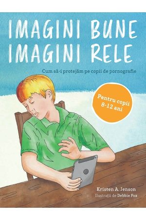 imagini_bune_imagini_rele_-_adolescenti_2 Imagini bune, imagini rele, rele. Cum să-i protejăm pe copii de pornografie - Pentru copii 8-12 ani