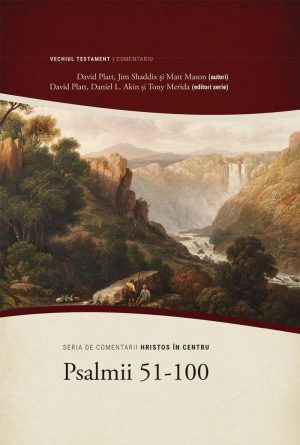 psalmii Psalmii 51-100 - Seria de comentarii: Hristos în centru