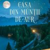 Casa din munții de aur
