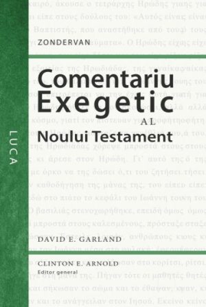 luca Comentariu exegetic al Noului Testament. Luca