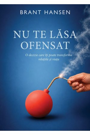 Nu te lăsa ofensat: O decizie care îți poate transforma relațiile și viața