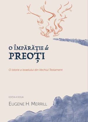 O-Imparatie O Împărăție de preoți. O istorie a Israelului din Vechiul Testament