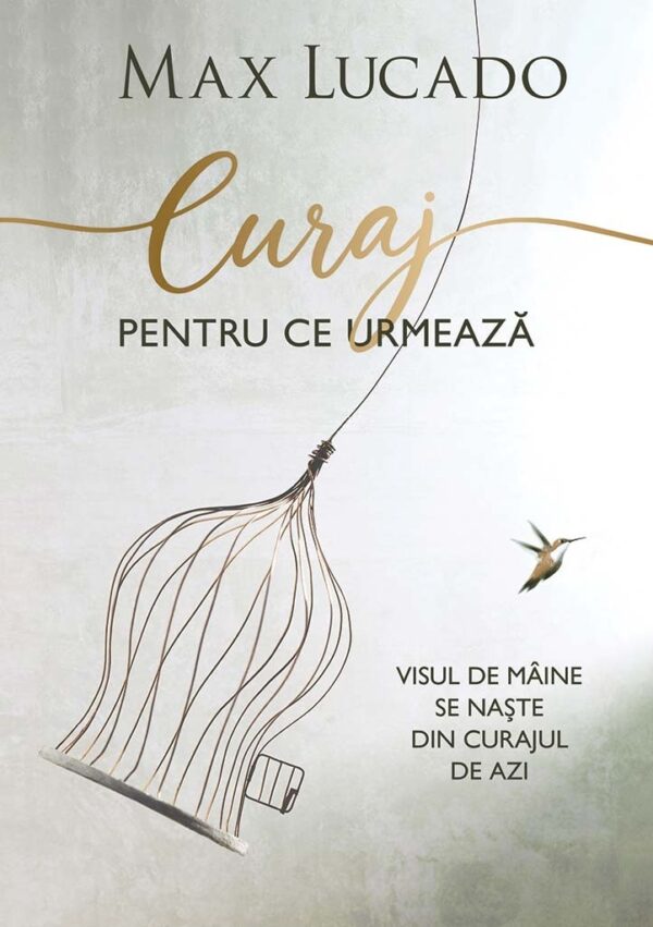 curaj-pentru-ce-urmeaza-01 Curaj pentru ce urmează: Visul de mâine se naște din curajul de azi