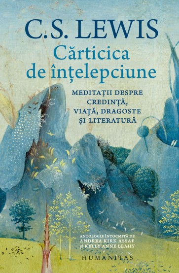 lewis Cărticica de înțelepciune: Meditații despre credință, viață, dragoste și literatură